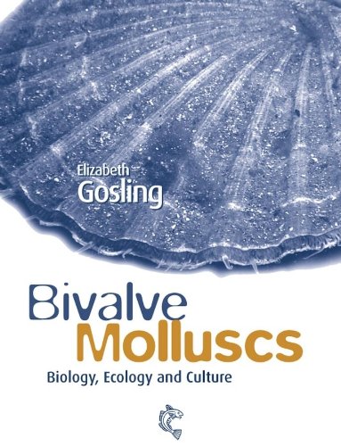 Bivalve Molluscs: Biology, Ecology and Culture (English Edition)