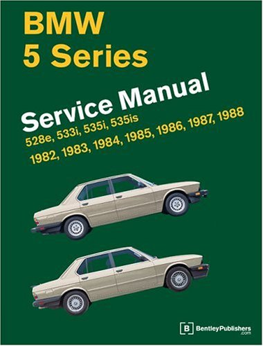 BMW 5 Series Service Manual 1982-88 (E28): 528e, 533i, 535i, 535is (Workshop Manual Bmw)