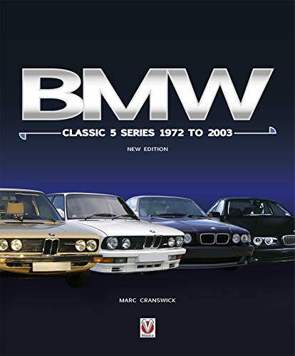 BMW Classic 5 Series 1972 to 2003: New Edition (English Edition)