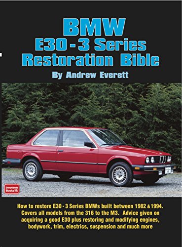 BMW E30 - 3 Series Restoration Guide (English Edition)