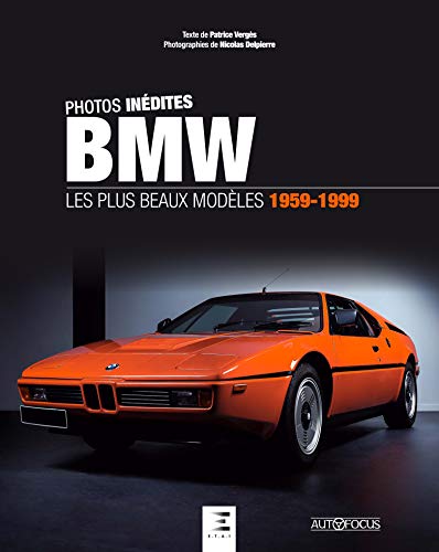 BMW : Les plus beaux modèles 1959-1999 (Autofocus)