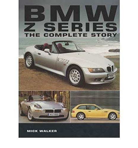 BMW Z-series: The Complete Story