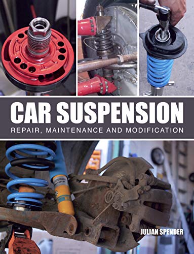 Car Suspension: Repair, Maintenance and Modification (English Edition)