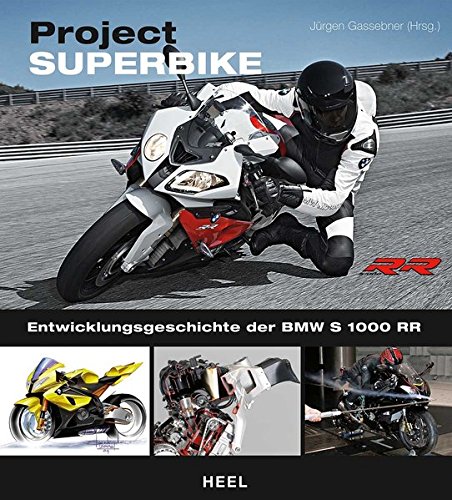 Project: Superbike: Entwicklungsgeschichte der BMW S 1000 RR