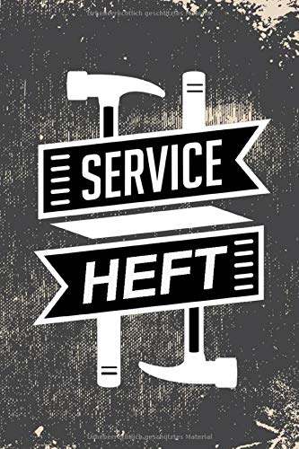 Serviceheft: PKW Scheckheft universal für alle PKW Marken / Wartungsheft / Kundendienstheft Serviceheft: PKW Scheckheft universal für alle PKW Marken / Wartungsheft / Kundendienstheft