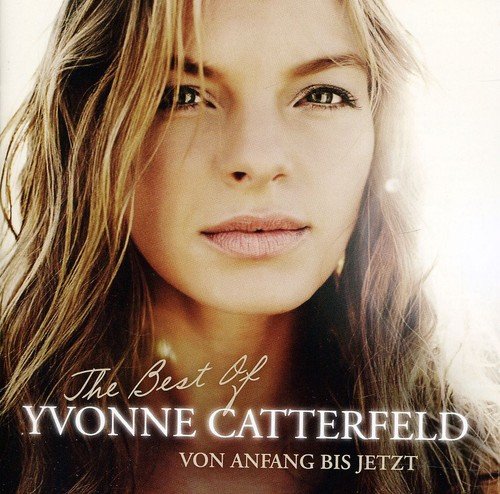 Von Anfang Bis Jetzt ? the Best of Yvonne Catterfe