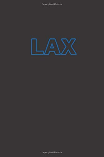 Blue LAX 6x9 Blank Lined Composition Notebook, Diary or Journal: for Los Angeles California residents, coaches, players, scouts, managers and fans
