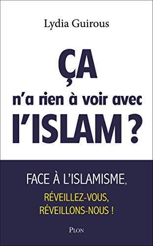 ça n'a rien à voir avec l'islam ? (nouvelle édition) (French Edition)