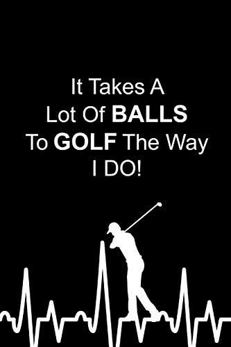 Golf The Way I Do: Funny Golf Gifts For Men, Unique Gift Ideas for Golfers, Valentines Day Gifts For Him, Writing Gift for Husband