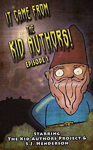 It Came From the Kid Authors! Episode 1 (The Kid Authors Project) (English Edition)