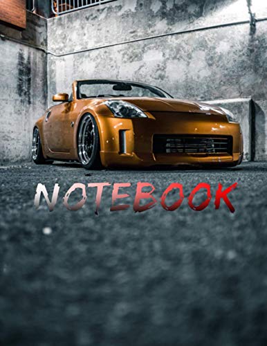 Nissan 350Z Cabrio Notebook: Awesome Notebook with 120 pages 8.5x11",perfect for men, women, boys and girls and for any car lovers enthusiast, unique holiday gift idea