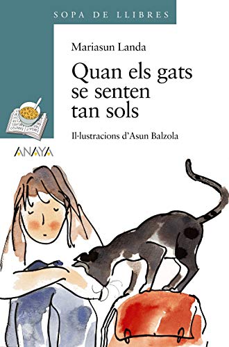 Quan els gats se senten tan sols (LITERATURA INFANTIL (6-11 años) - Sopa de LIbros (C. Valenciana))