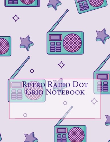 Retro Radio Dot Grid Notebook: Cute Old School Radio - Dot Grid Notebook 100 Pages - LARGE 8.5 x 11 Blank Bullet Journal Notebook - Creative Lettering Journal - BUJO Journal