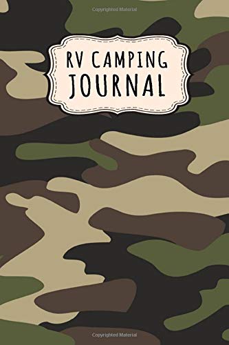 RV Camping Journal: RV Camping Journal / Campground Notebook Logbook | Camo Design | 109 Pages (6x9)