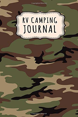 RV Camping Journal: RV Camping Journal / Campground Notebook Logbook | Camo Design | 109 Pages (6x9)