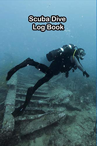 Scuba Dive Log Book: Notebook and Journal to record all the details of 100 dives whether they're for training, certification or leisure. Suitable for ... and experienced divers. (Scuba Diving)