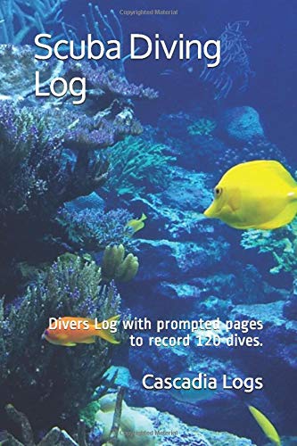 Scuba Diving Log: Divers Log with prompted pages to record 120 dives.