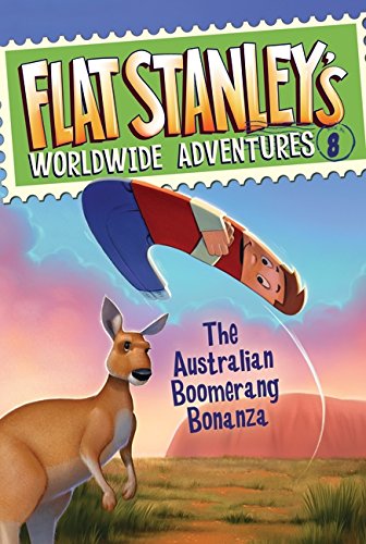 The Australian Boomerang Bonanza: 8 (Flat Stanley's Worldwide Adventures)