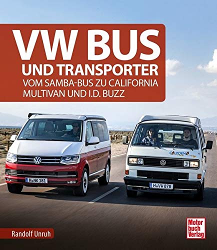 VW Bus und Transporter: Vom Samba-Bus zu California, Multivan und I.D. Buzz