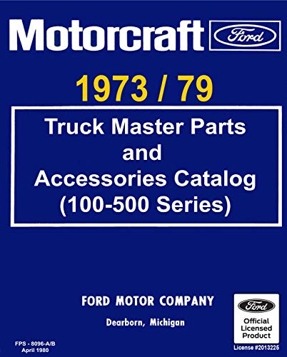1973-79 Ford Truck Master Parts and Accessory Catalog (100-500 Series) (English Edition)