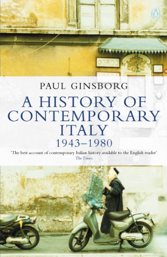 A History of Contemporary Italy: 1943-80 (English Edition)