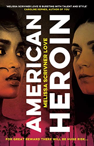 American Heroin: 'A rip-through-it-in-one-sitting thrill ride that will leave readers hooked' Joseph Knox (English Edition)