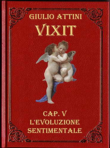Cap. V - L'evoluzione sentimentale (Italian Edition)