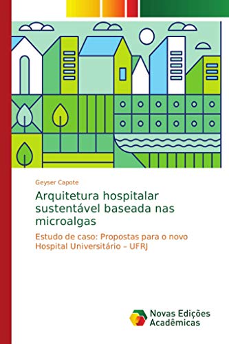 Capote, G: Arquitetura hospitalar sustentável baseada nas mi