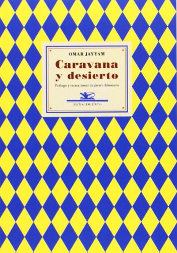 Caravana Y Desierto: Prólogo y recreaciones de Javier Almuzara: 9 (Poesía Universal) Caravana Y Desierto: Prólogo y recreaciones de Javier Almuzara: 9 (Poesía Universal)