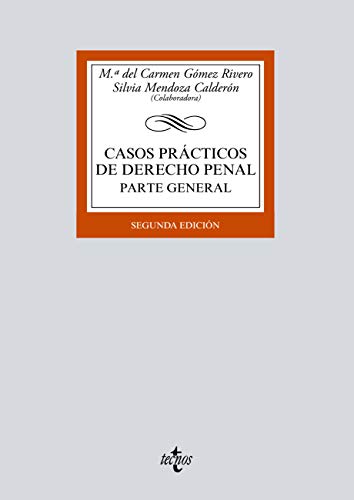 Casos prácticos de Derecho penal: Parte General. Segunda edición (Derecho - Biblioteca Universitaria de Editorial Tecnos)