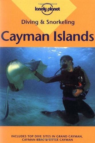 Cayman Islands (Lonely Planet Diving and Snorkeling Guides) [Idioma Inglés]