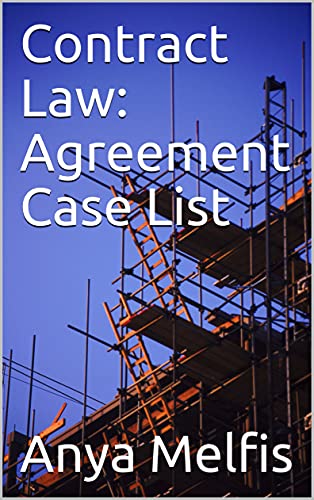 Contract Law: Agreement Case List (English Edition)