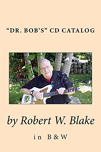 "Dr. Bob's" CD Catalog in B&W (English Edition)