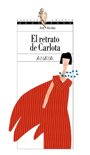 El retrato de Carlota (LITERATURA JUVENIL - Espacio Abierto)