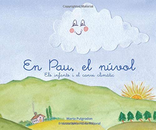 En Pau, el núvol: Els infants i el canvi climàtic (Col·lecció Educació en Sostenibilitat)
