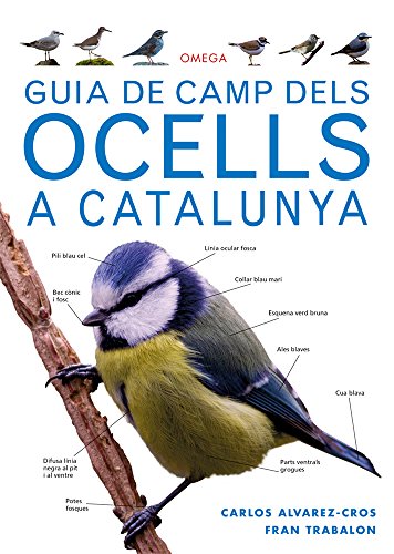 GUIA DE CAMP DELS OCELLS A CATALUNYA (GUIAS DEL NATURALISTA)