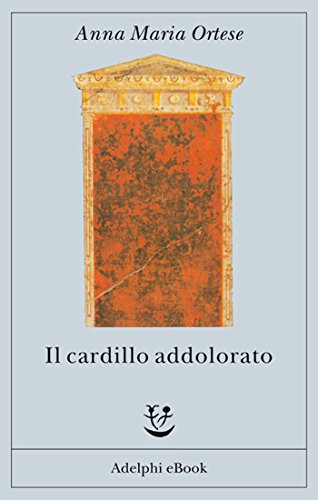 Il cardillo addolorato (Gli Adelphi Vol. 106) (Italian Edition)