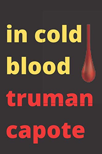 in cold blood truman capote: life with cold blood (mestery,story journal), According your choice if you watched history in cold blood of truman capote, Linde Notebook/Journal Gift