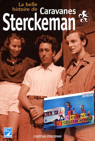 La belle histoire de Caravanes Sterckeman
