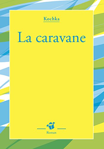La caravane (Petite Poche) (French Edition)