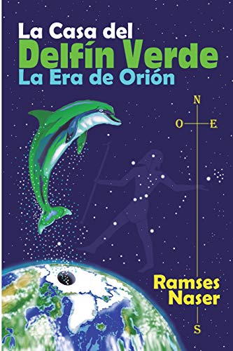 La Casa del Delfin Verde: La Era de Orion
