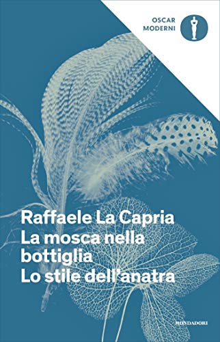 La mosca nella bottiglia + Lo stile dell'anatra (Italian Edition)