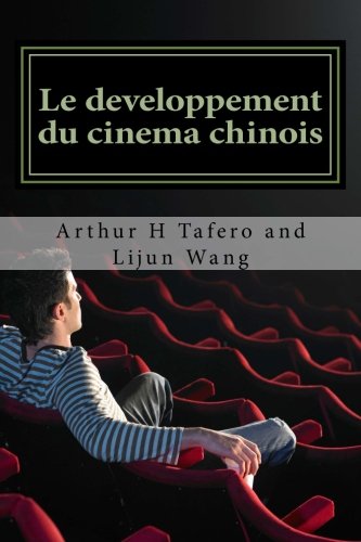 Le developpement du cinema chinois: BONUS! Acheter ce livre et d'obtenir un Collectibles Movie Catalogue GRATUIT! *