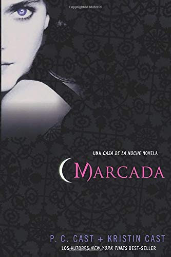 Marcada: Una Casa de La Noche Novela: 01 (House of Night Novels)