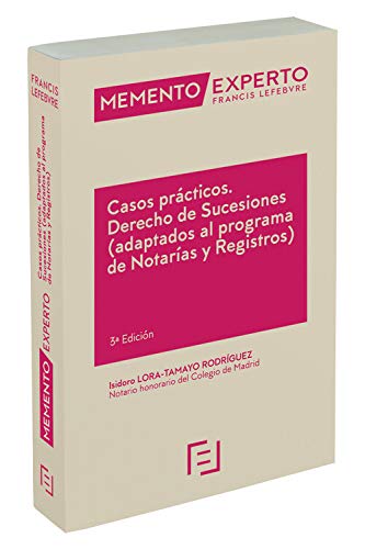 Memento Experto Casos prácticos. Derecho de sucesiones (adaptados al programa de Notarías y Registros)Sucesiones 3ª Edc: 3ª edición