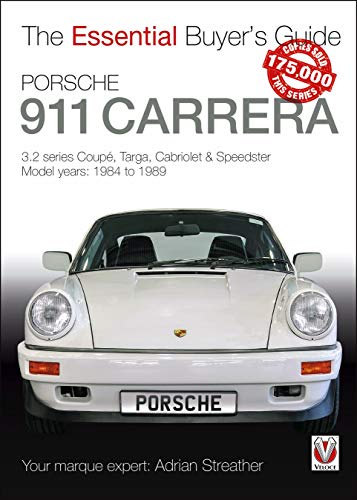 Porsche 911 Carrera 3.2: Coupe, Targa, Cabriolet & Speedster: model years 1984 to 1989 (Essential Buyer's Guide)