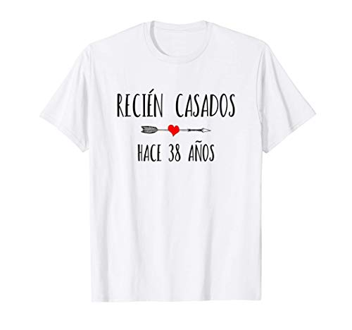 RECIÉN CASADO HACE TREINTA Y OCHO AÑOS 38 aniversario Camiseta