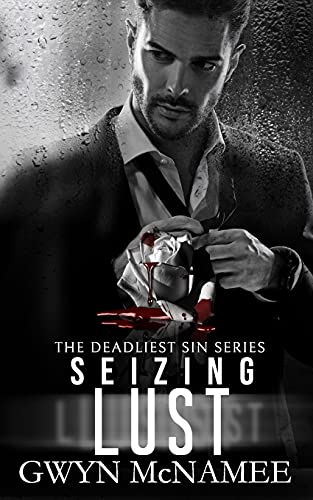 Seizing Lust: A Dark Mafia Romance: 9 (The Deadliest Sin Series)