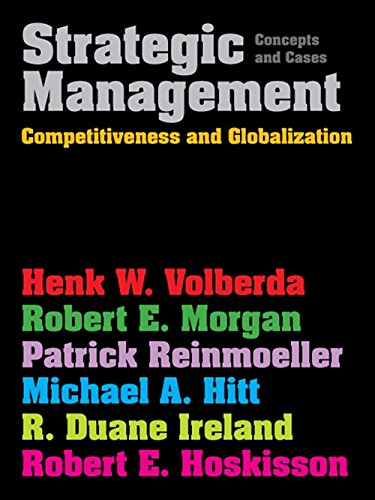 Strategic Management: Competitiveness & Globalization: Concepts & Cases