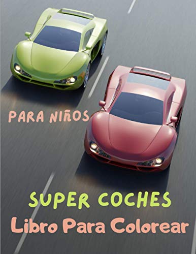 Super Coches Libro Para Colorear Para Niños: Libro de colorear de autos deportivos, para adultos, niños 8-12, Libro De Actividades, F1 autos
